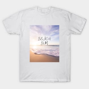 Beach Bum - beautiful beach tshirt for beach lovers T-Shirt